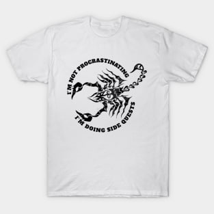 I'm not procrastinating I'm doing side quests T-Shirt